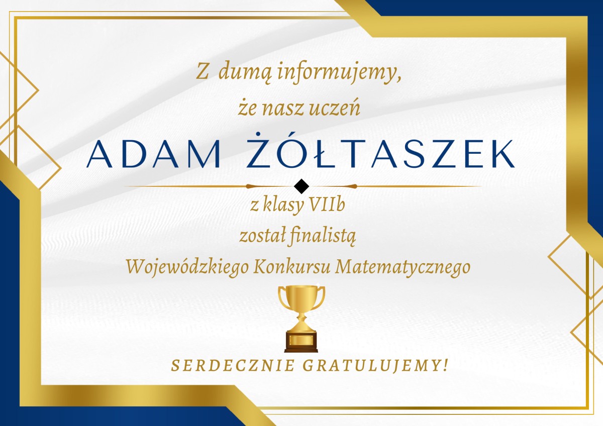 Finalista konkursu matematycznego Adam Żółtaszek - gratulacje