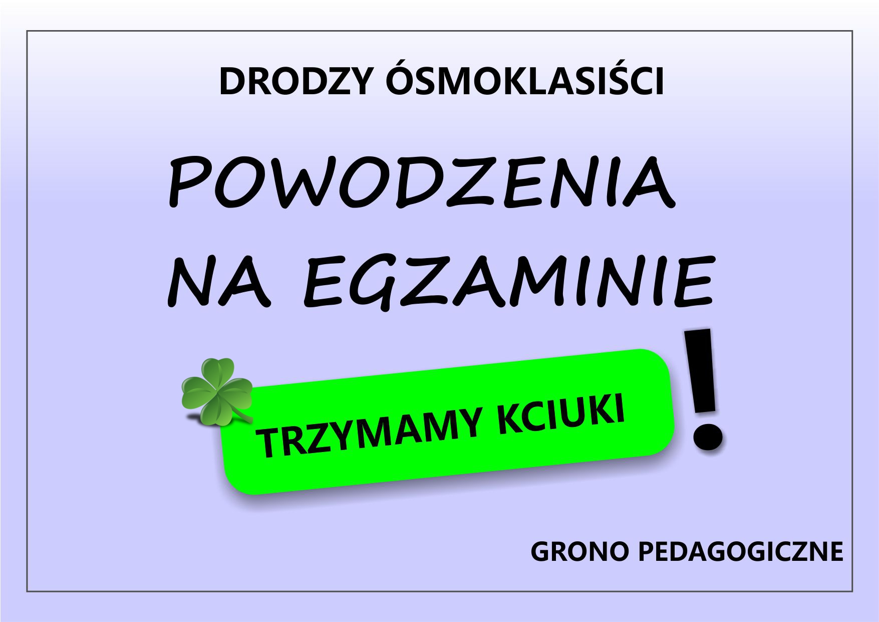 Obraz z życzeniami powodzenia na egzaminie dla ósmoklasistów.