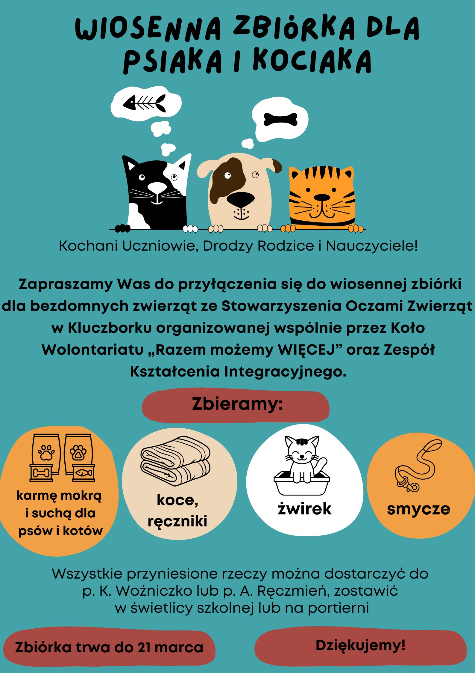 Plakat dotyczący zbiórki dla bezdomnych zwierząt - karmę, koce, żwirek można dostarczyć do świetlicy lub na portiernię szkoły do 21 marca