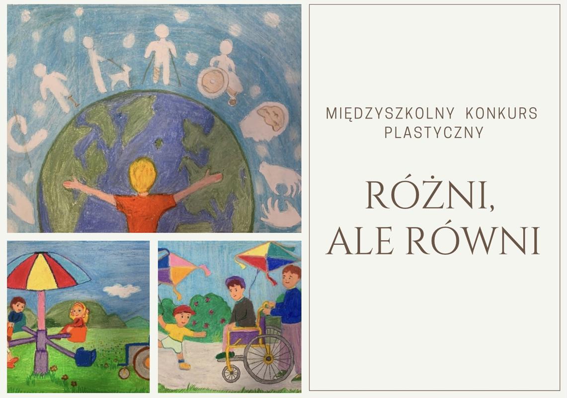 Obraz tytułowy konkursu: Międzyszkolny Konkurs Plastyczny „Różni, ale równi” przedstawiające prace plastyczne dzieci.