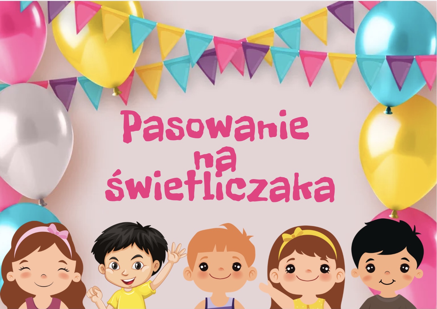 Pasowanie na Świetliczaka - plakat